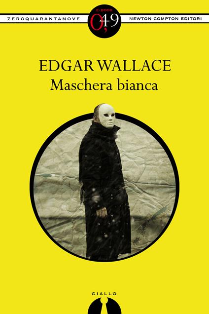 Maschera bianca - Edgar Wallace - ebook