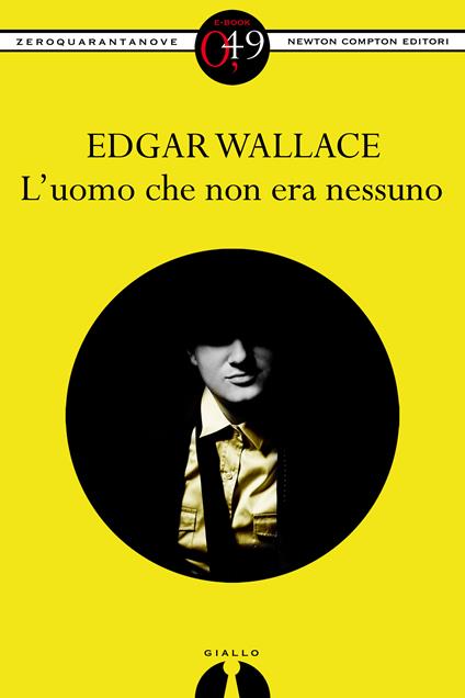 L' uomo che non era nessuno - Edgar Wallace - ebook