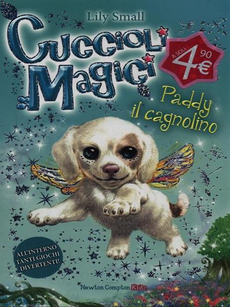 Paddy il cagnolino. Cuccioli magici. Vol. 3 - Lily Small - 2