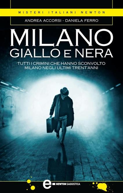 Milano giallo e nera - Andrea Accorsi,Daniela Ferro - ebook