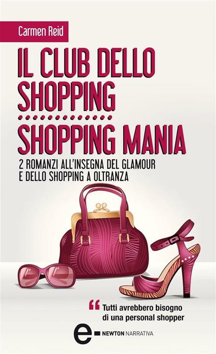 Il club dello shopping-Shopping mania - Carmen Reid,M. Caramazza,S. Demi - ebook