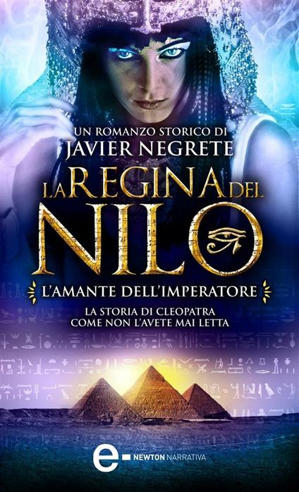 L' amante dell'imperatore. La regina del Nilo. Vol. 2 - Javier Negrete,A. Sbardella - ebook