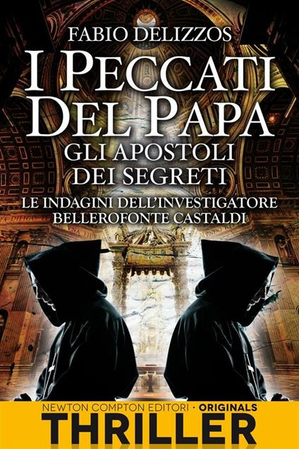 Gli apostoli dei segreti. I peccati del papa - Fabio Delizzos - ebook