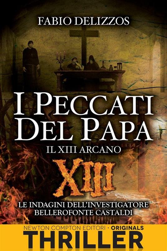 Il XIII arcano. I peccati del papa - Fabio Delizzos - ebook