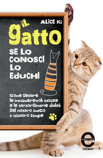 Il gatto. Se lo conosci lo educhi - Alice Ki - ebook