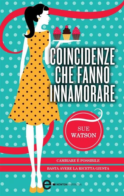 Coincidenze che fanno innamorare - Sue Watson,L. Feoli,M. Francescon - ebook