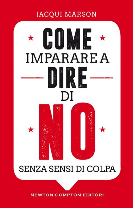 Come imparare a dire di no senza sensi di colpa - Jacqui Marson,E. Cantoni - ebook