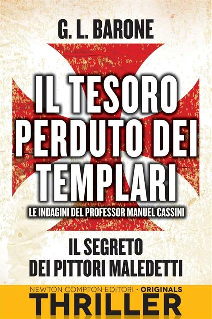 Il segreto dei pittori maledetti. Il tesoro perduto dei templari - G. L. Barone - ebook