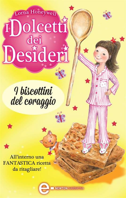 I biscottini del coraggio. I dolcetti dei desideri. Vol. 4 - Lorna Honeywell,G. Del Duca - ebook