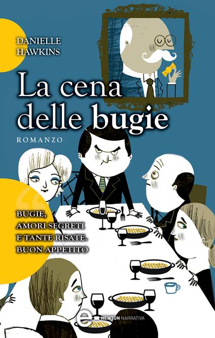 La cena delle bugie - Danielle Hawkins,F. Noto - ebook
