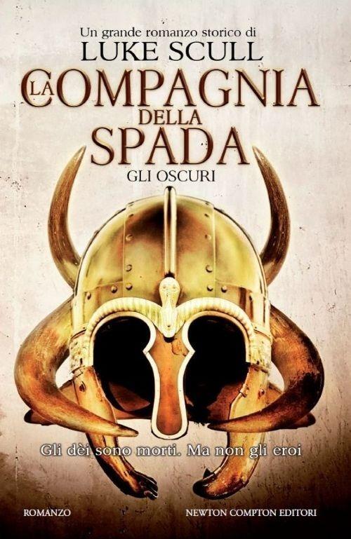 Gli oscuri. La compagnia della spada - Luke Scull - copertina