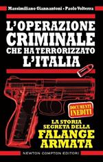 L' operazione criminale che ha terrorizzato l'Italia. La storia segreta della Falange Armata