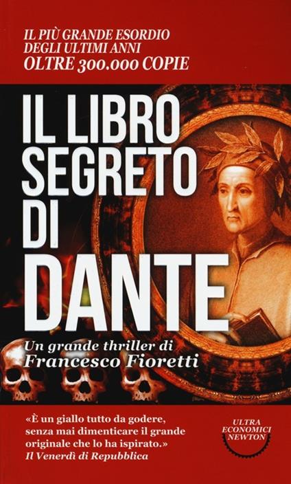 Il libro segreto di Dante. Il codice nascosto della Divina Commedia - Francesco Fioretti - copertina