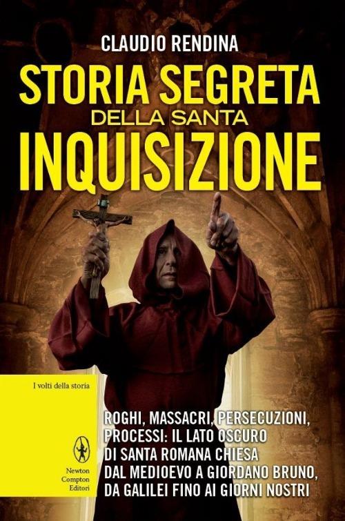 Storia segreta della Santa Inquisizione - Claudio Rendina - copertina