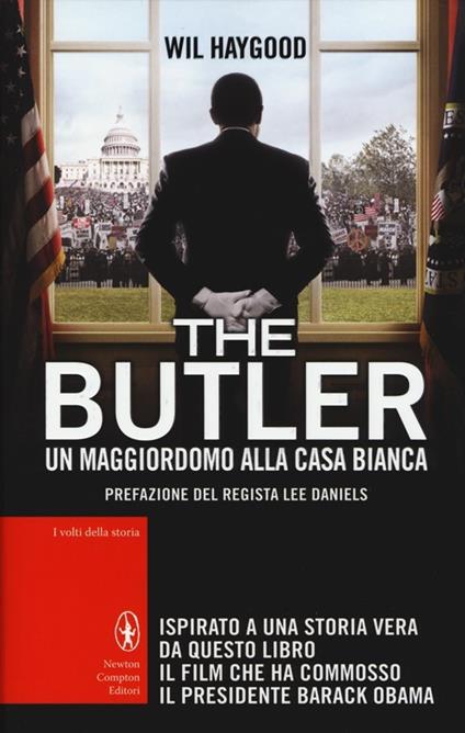 The Butler. Un maggiordomo alla Casa Bianca - Wil Haygood - copertina