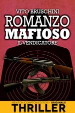 Il vendicatore. Romanzo mafioso