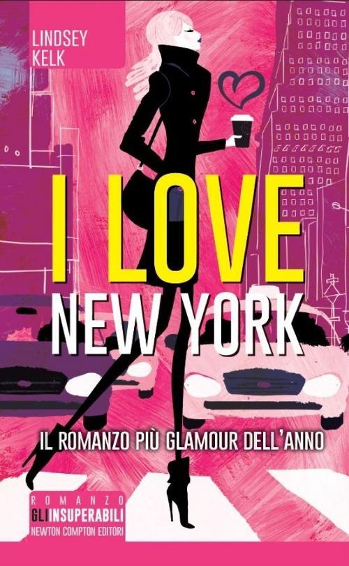 I love New York - Lindsey Kelk - copertina