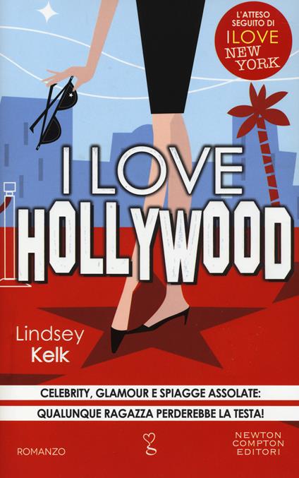 I love Hollywood. Ediz. illustrata - Lindsey Kelk - copertina