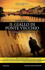 Il giallo di Ponte Vecchio. Un'indagine di Giuliano Neri