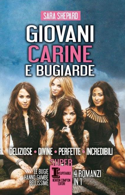 Giovani, carine e bugiarde: Deliziose-Divine-Perfette-Incredibili - Sara Shepard - copertina