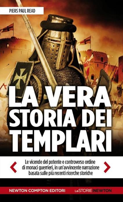 La vera storia dei Templari. Ediz. illustrata - Piers Paul Read - copertina