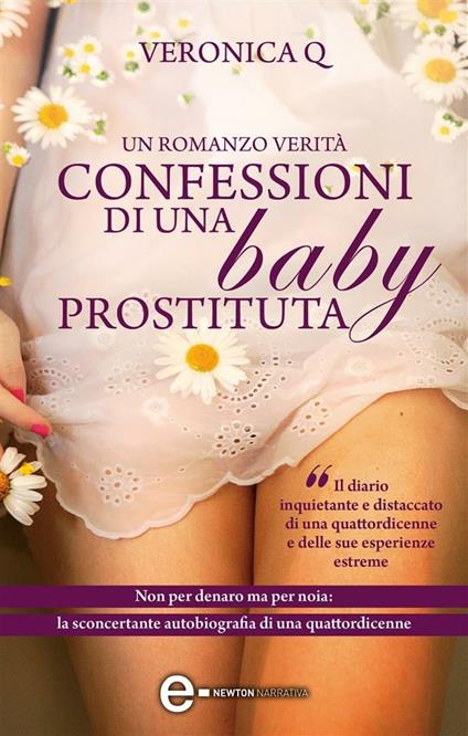 Confessioni di una baby prostituta - Veronica Q - ebook