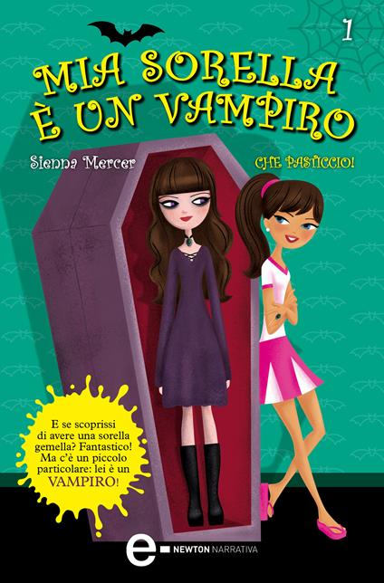 Che pasticcio! Mia sorella è un vampiro. Vol. 1 - Sienna Mercer,Anna Rizzi - ebook
