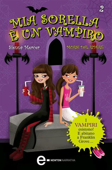 Morsi dal ridere. Mia sorella è un vampiro. Vol. 2 - Sienna Mercer,Anna Rizzi - ebook