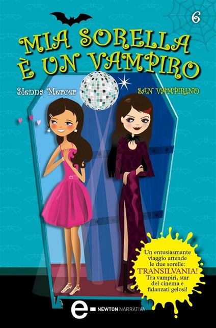 San Vampirino. Mia sorella è un vampiro. Vol. 6 - Sienna Mercer,Anna Rizzi - ebook