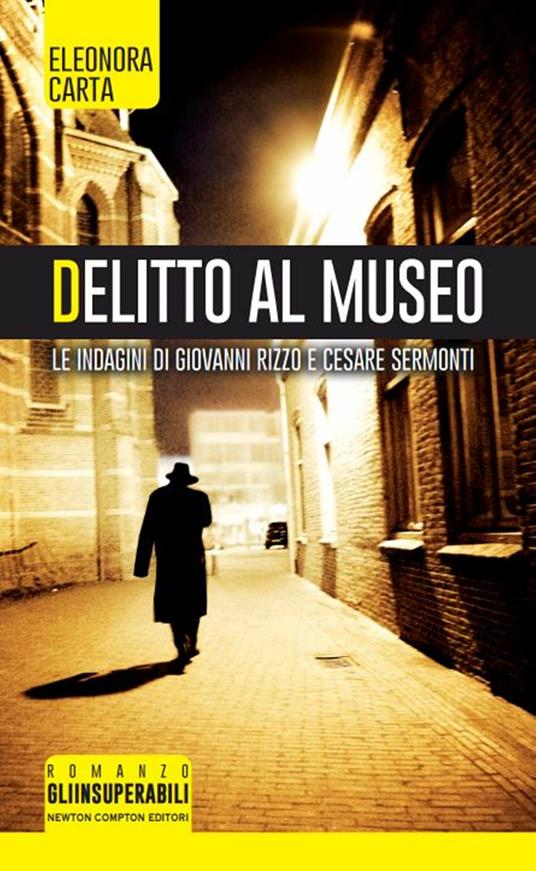 Delitto al museo. Le indagini di Giovanni Rizzo e Cesare Sermonti - Eleonora Carta - ebook