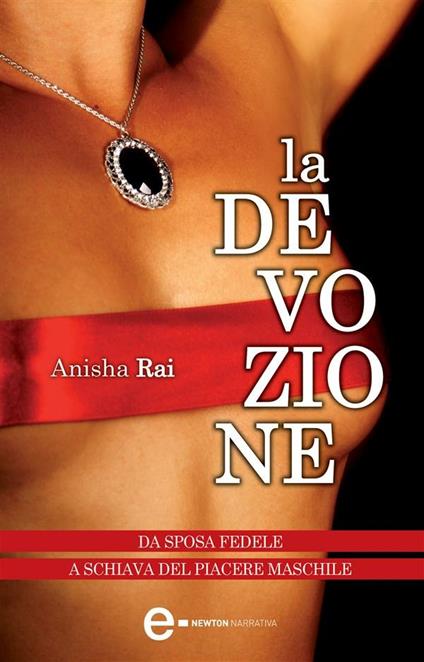La devozione - Anisha Rai - ebook