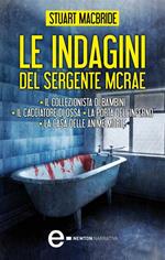 Le indagini del sergente McRae: Il collezionista di bambini-Il cacciatore di ossa-La porta dell'inferno-La casa delle anime morte