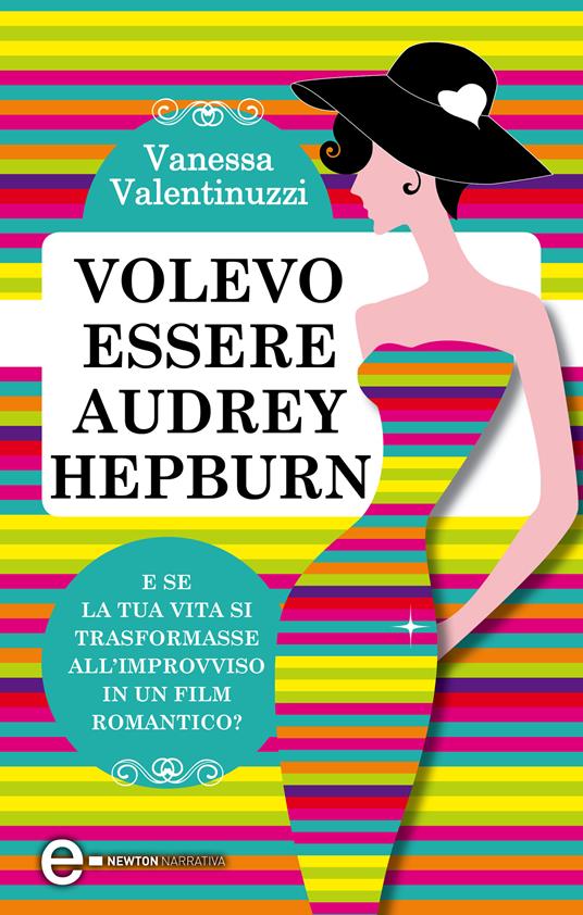 Volevo essere Audrey Hepburn - Vanessa Valentinuzzi - ebook