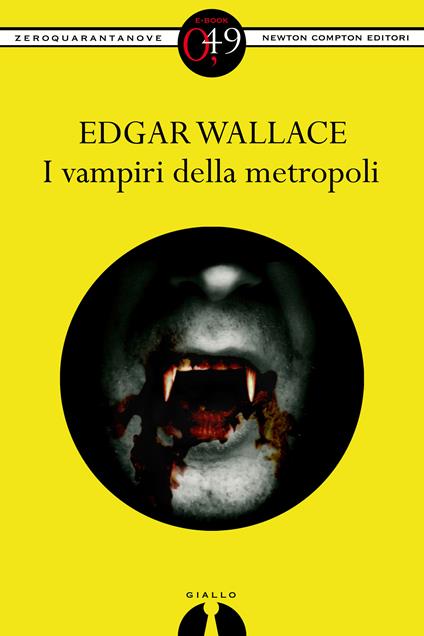 I vampiri della metropoli - Edgar Wallace - ebook
