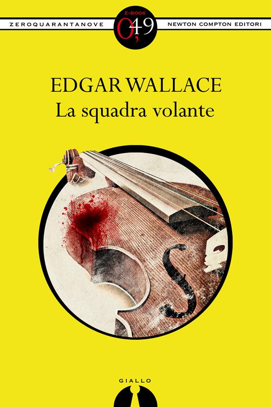 La squadra volante - Edgar Wallace - ebook