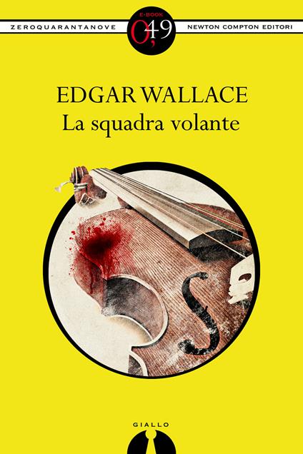 La squadra volante - Edgar Wallace - ebook