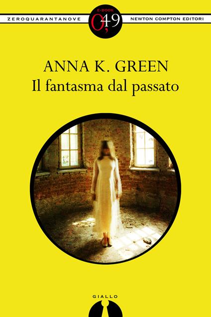 Il fantasma dal passato - Anna Katharine Green - ebook