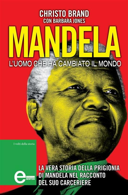 Mandela. L'uomo che ha cambiato il mondo - Christo Brand,Barbara Jones - ebook
