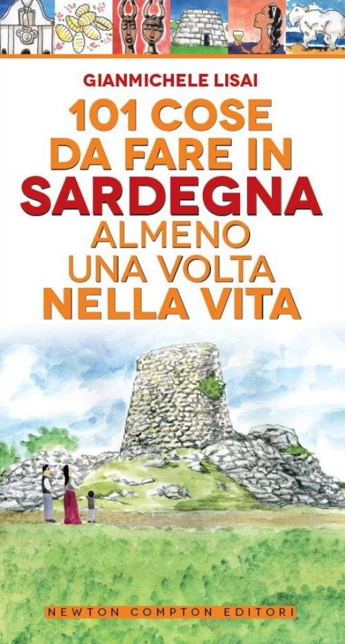 101 cose da fare in Sardegna almeno una volta nella vita - Gianmichele Lisai - copertina
