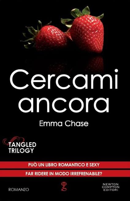 Cercami ancora. Tangled trilogy - Emma Chase - copertina