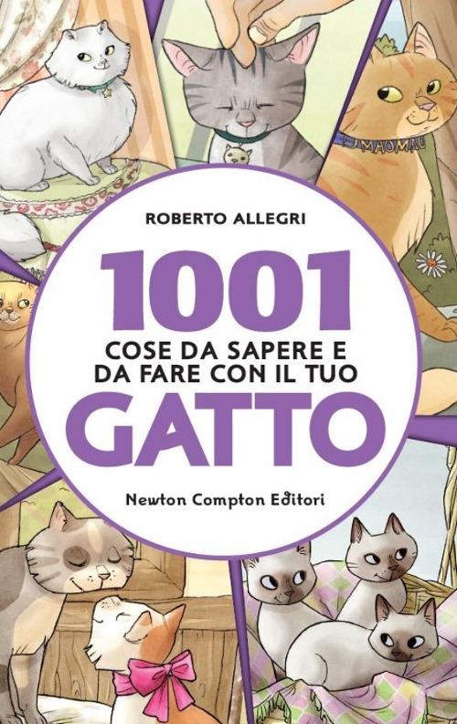 1001 cose da sapere e da fare con il tuo gatto - Roberto Allegri - copertina