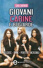 Giovani, carine e bugiarde: Deliziose-Divine-Perfette-Incredibili