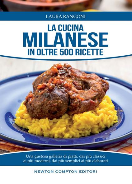 La cucina milanese in oltre 500 ricette - Laura Rangoni - copertina