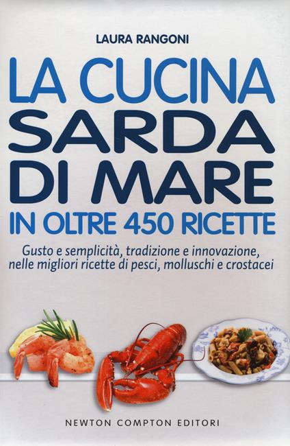 La cucina sarda di mare in oltre 450 ricette - Laura Rangoni - copertina