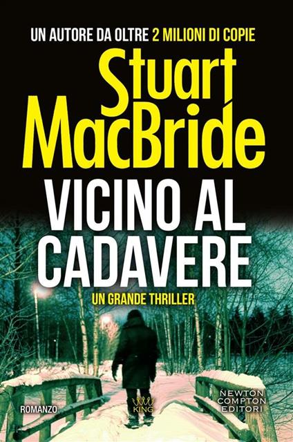 Vicino al cadavere - Stuart MacBride,Francesca Noto - ebook