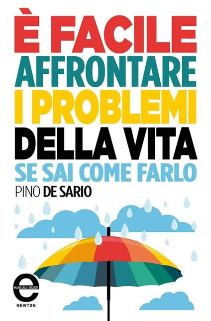 È facile affrontare i problemi della vita se sai come farlo - Pino De Sario - ebook