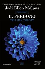 Il perdono. This man trilogy. Vol. 3