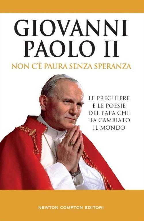Non c'è paura senza speranza - Giovanni Paolo II - copertina