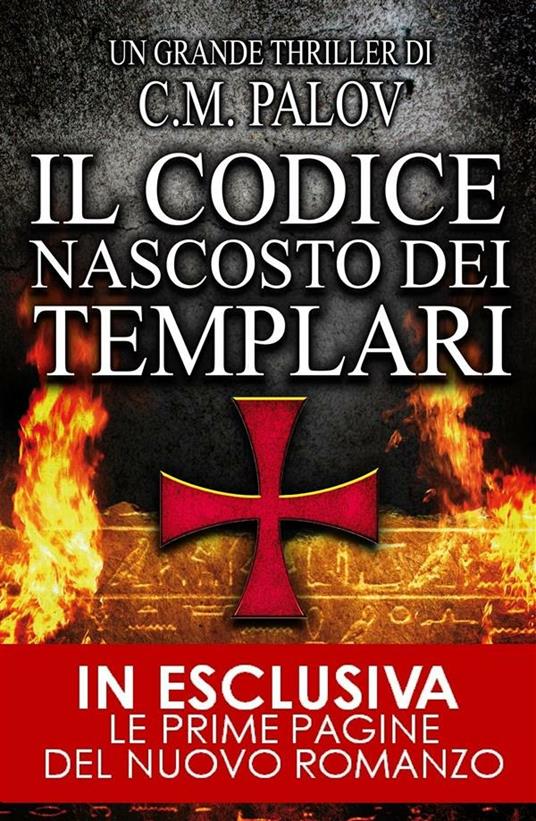 Il codice nascosto dei Templari - C. M. Palov,Sandro Di Canio,Roberto Lanzi - ebook