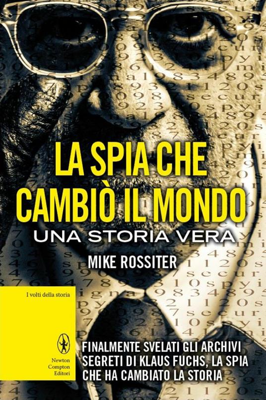 La spia che cambiò il mondo - Mike Rossiter,D. Ballarini - ebook